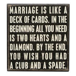 Sign with Saying - Marriage is like a Deck of Cards