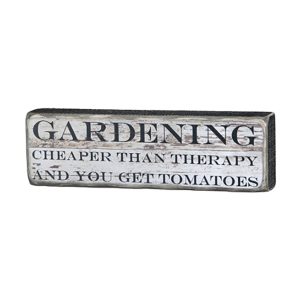 Box Sign with Saying - Gardening: cheaper than therapy and you get tomatoes