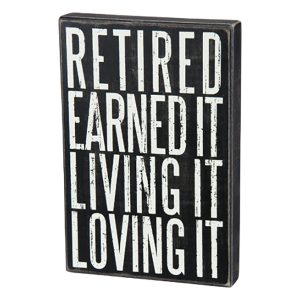 Box Sign with Saying - Retirement