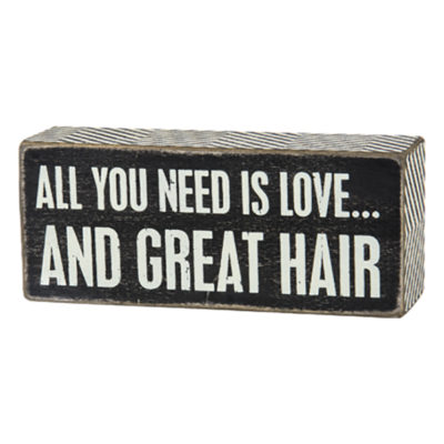 Box Sign with Saying - All you need is love and great hair
