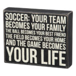 Box Sign with Saying - Soccer